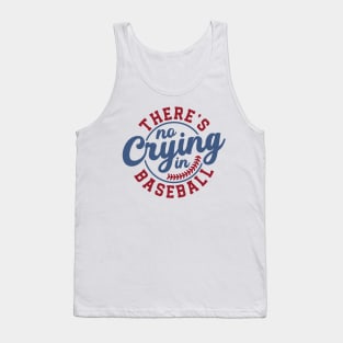 Theres no crying in baseball Tank Top